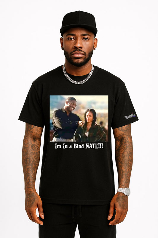 Im In A Bind NATE! Tee