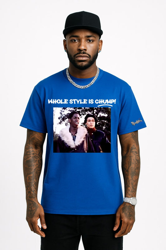 Whole Style is Chump- Tee