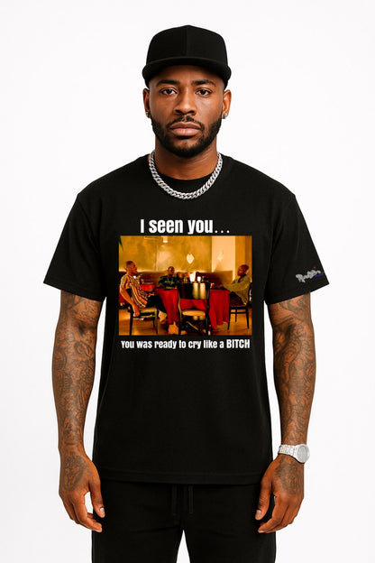 I Seen You... Tee