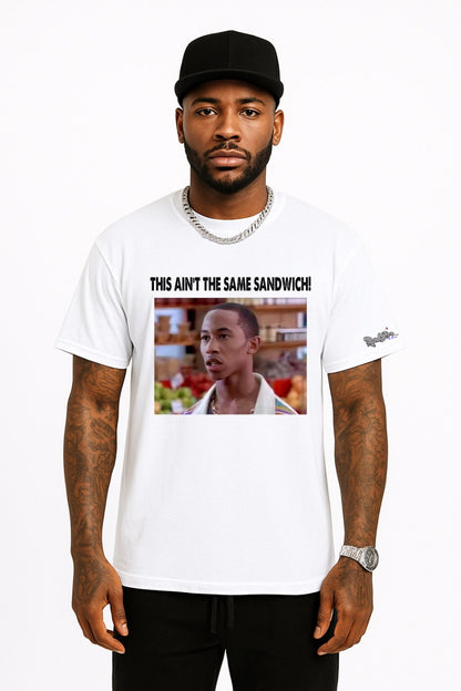 THIS AIN'T THE SAME SANDWICH! - Tee