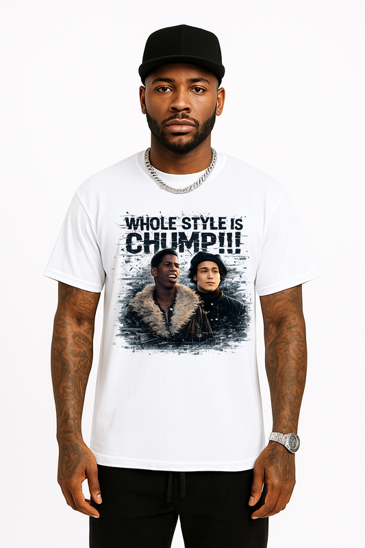 Whole Style is Chump- Tee