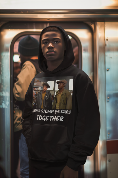 Imma Stomp My Ears Together (Hoodie)