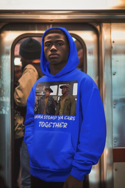 Imma Stomp My Ears Together (Hoodie)