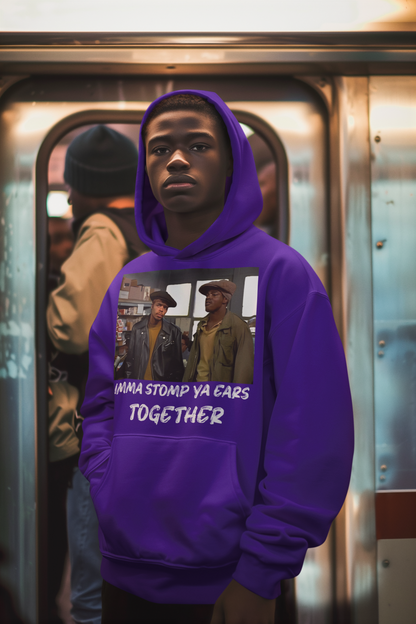 Imma Stomp My Ears Together (Hoodie)
