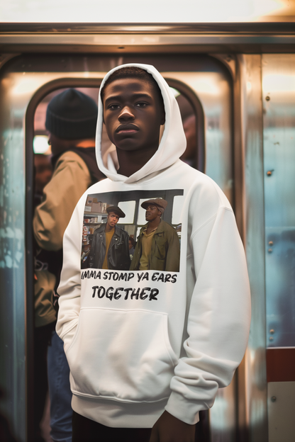 Imma Stomp My Ears Together (Hoodie)